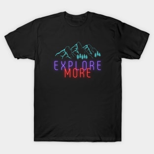 Explore More T-Shirt